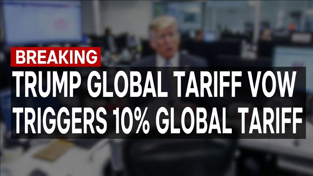 Trump Raises US Global Tariff Rate from 10% to 15% after Supreme Court ruling